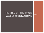 The Rise of the River Valley Civilizations