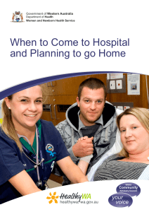 When to come to hospital and planning to go home