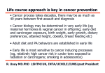 How Early Should we be Concerned with Cancer Prevention?