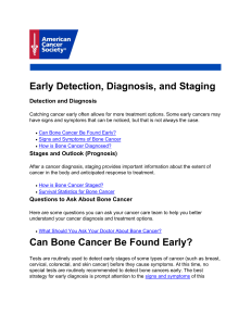 Early Detection, Diagnosis, and Staging Can Bone Cancer Be