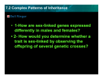 • 1-How are sex-linked genes expressed differently in males and