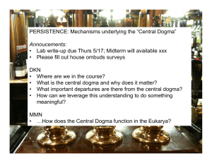 PERSISTENCE: Mechanisms underlying the “Central Dogma