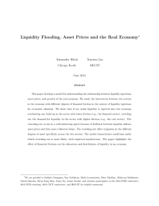 Liquidity Flooding, Asset Prices and the Real EconomyWe are