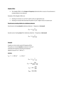 Doppler Effect • The Doppler Effect is the change in frequency