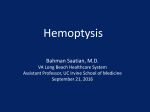 Hemoptysis - UC Irvine`s Department of Medicine