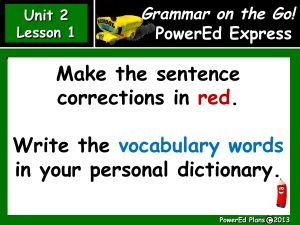 Make the sentence corrections in red. Write the vocabulary words in