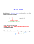 A direct variation is a linear function that can be written in the form y