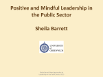 Positive and Mindful Leadership in the Public Sector Sheila Barrett