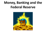 Money, Banking and the Federal Reserve