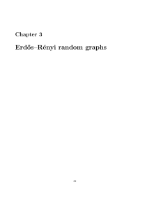Chapter 3: Erdős-Rényi random graphs