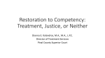 Restoration to Competency: Treatment, Justice, or Neither