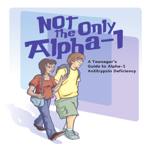 Not the Only Alpha-1: A Teenager`s Guide to Alpha-1