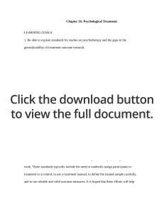 Chapter 16: Psychological Treatment LEARNING GOALS 1. Be able
