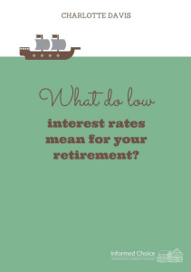 What do low interest rates mean for your retirement?