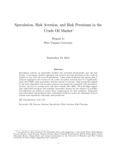 Speculation, Risk Aversion, and Risk Premiums in the Crude Oil