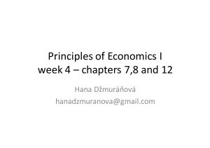 Principles of Economics I week 4 – chapters 7,8 and 12
