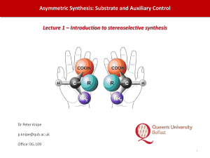 Asymmetric Synthesis: Substrate and Auxiliary Control
