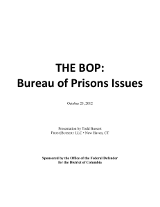 THE BOP: Bureau of Prisons Issues