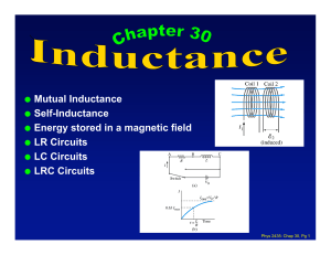 Mutual Inductance Self-Inductance Energy stored in a magnetic field