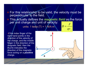 For this relationship to be valid, the velocity must be perpendicular to