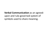 Verbal Communication as an agreed- upon and rule