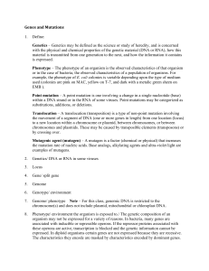 Genes and Mutations 1. Define: Genetics – Genetics may be defined