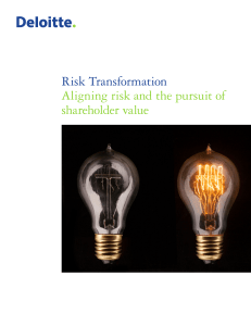 Risk Transformation Aligning risk and the pursuit of