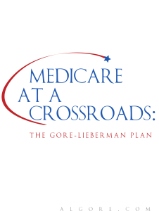 Medicare at a Crossroads: The Gore-Lieberman Plan