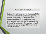 Biodiversity is the variety or richness of life at all structural levels
