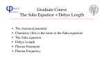 Graduate Course The Saha Equation + Debye Length
