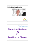 Position or Choice Nature or Nurture