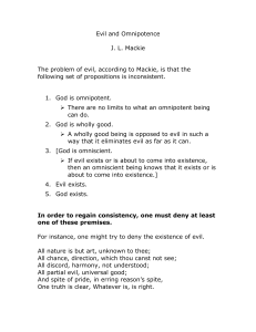Evil and Omnipotence J. L. Mackie The problem of evil, according to