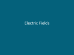Electric Fields - Ms. Lisa Cole-