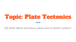 Topic: Plate Tectonics