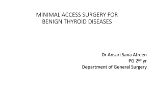 minimal access surgery for benign thyroid diseases