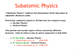 “Subatomic Physics” explores the phenomena which take place at