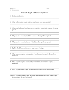 Module 7 – Supply and Demand: Equilibrium 1. Define equilibrium