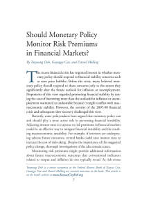 Should Monetary Policy Monitor Risk Premiums in Financial Markets?