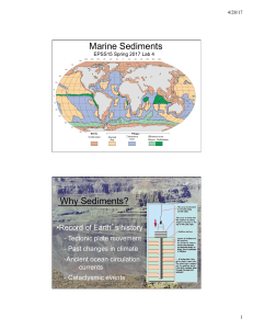 Marine Sediments Why Sediments?