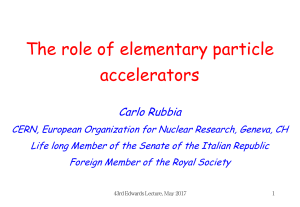 The role of elementary particle accelerators