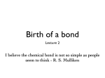I believe the chemical bond is not so simple as people seem to think