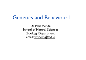 Genetics and Behaviour I