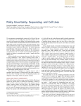 Policy Uncertainty, Sequencing, and Cell Lines