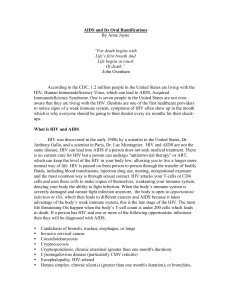 AIDS and Its Oral Ramifications By Anne Jayne “For death begins