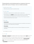 Photoautotrophs and photoheterotrophs are organisms