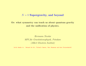 N = 8 Supergravity, and beyond - Higgs Centre for Theoretical Physics