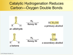 Catalytic Hydrogenation Reduces Carbon—Oxygen Double Bonds