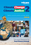 Climate Change, Climate Justice 2 Resources for Post Primary