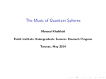 The Music of Quantum Spheres