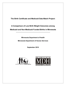 Low Birth Weight Outcomes Among Medicaid and Non Medicaid Funded Births in Minnesota